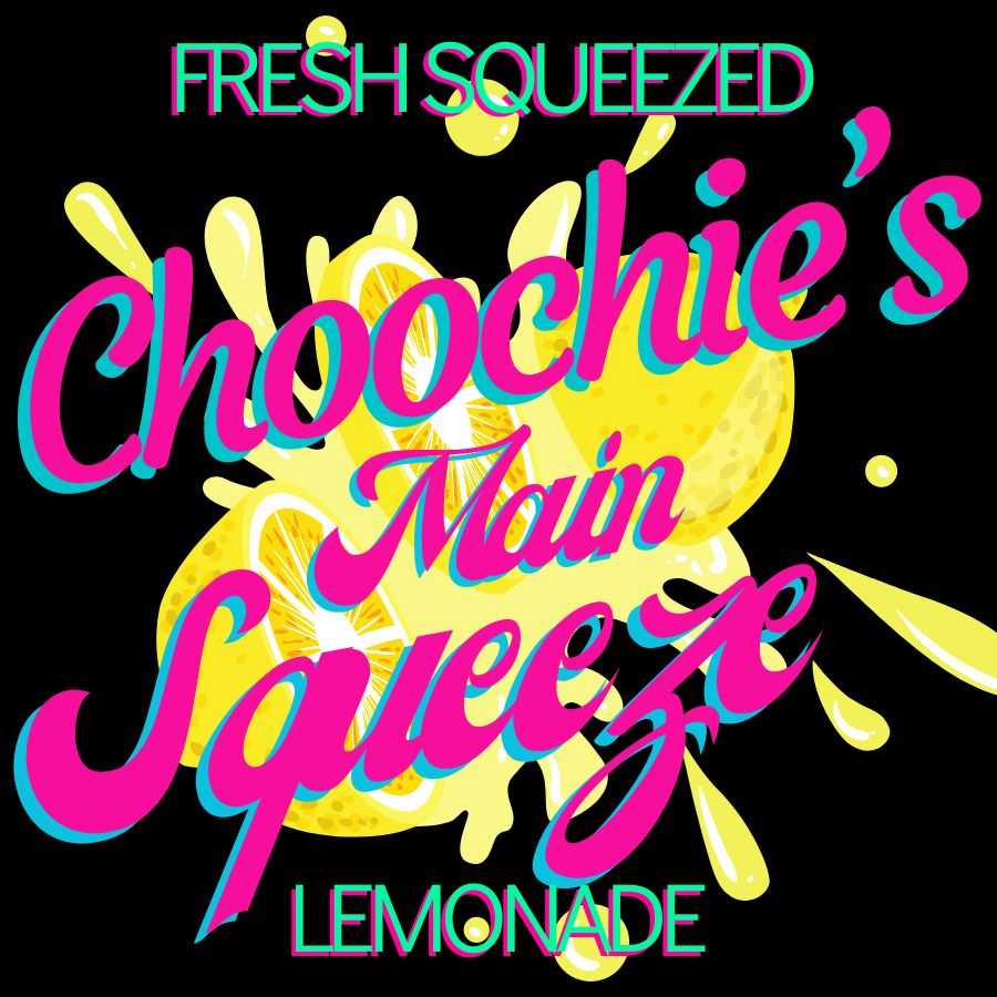 Choochie's Main Squeeze